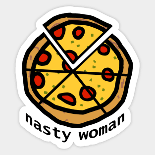 Nasty Woman Votes and Eats Pizza Sticker